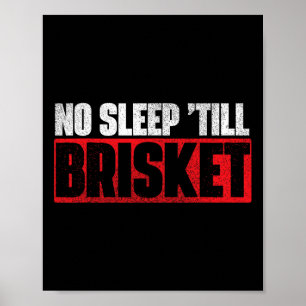No Sleep Till Brisket - Pitmaster Bbq Lover Smoker Poster