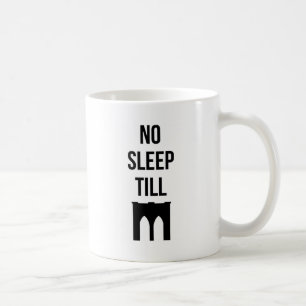 No Sleep Till Coffee Mug