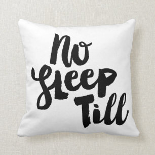 No Sleep Till - Pillow
