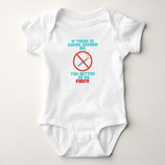 No smoking around baby you better be on fire bodysuit
