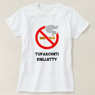 No smoking sign and text Tupakointi kielletty T-Shirt