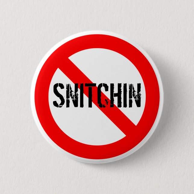 No Snitchin 2 Inch Round Button (Front)