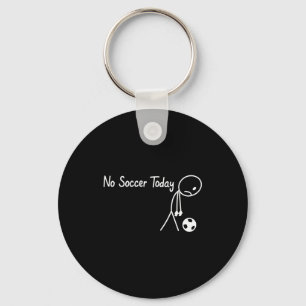 No Soccer Today Football Sad Stickman Funny Keychain