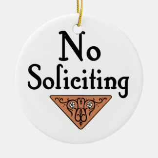 no soliciting ceramic ornament
