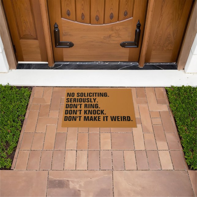 No Soliciting Don’t Make It Weird Doormat (Outdoor)