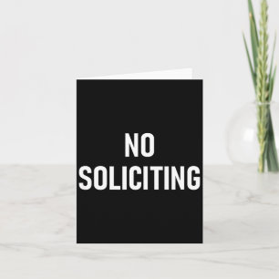No Soliciting, Funny, Jokes, Sarcastic Card