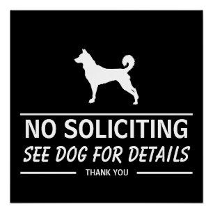 No Soliciting, See Dog For Details Funny Poster