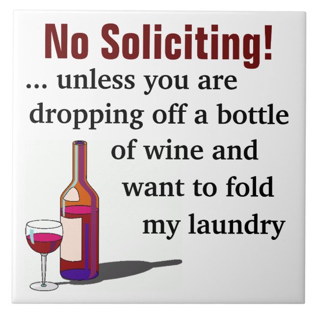 No Soliciting Unless You're Dropping Off Wine Tile (Front)