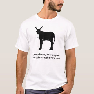 ¡No soy burro, hablo Inglés! T-Shirt