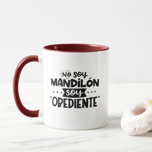No Soy Mandilon, Soy Obediente Mug (With Donut)