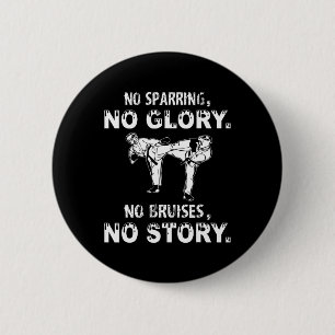 No Sparring No Glory Motivational Karate Quote Boy 2 Inch Round Button