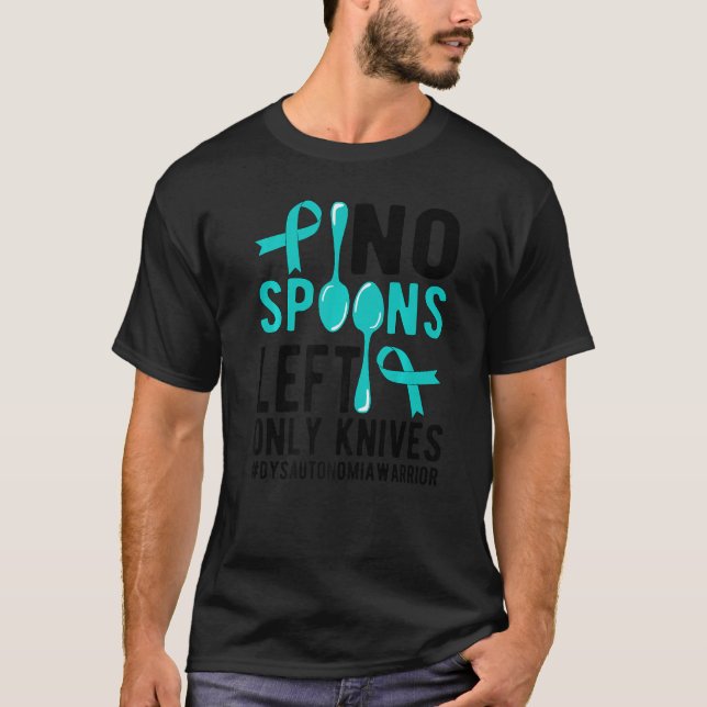 No Spoons Dysautonomia Warrior Dysautonomia Awaren T-Shirt (Front)