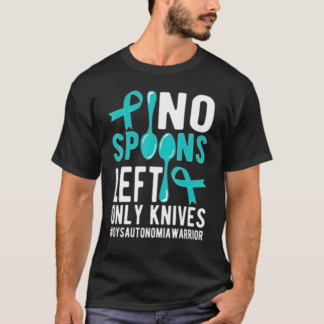 No Spoons Dysautonomia Warrior Dysautonomia Awaren T-Shirt (Front)