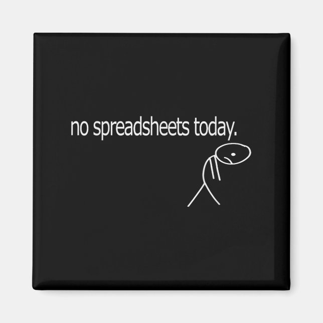 No Spreadsheets Today Accounting Spreadsheets Acco Magnet (Front)