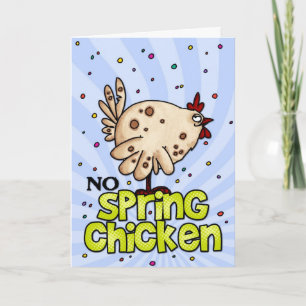 no spring chicken card