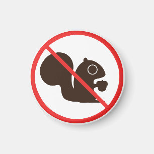 No Squirrels Magnet