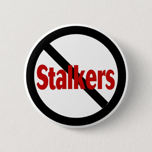 No Stalkers 2 Inch Round Button (Front)