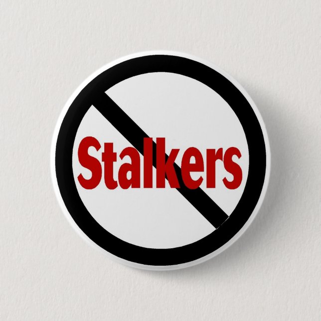 No Stalkers 2 Inch Round Button (Front)