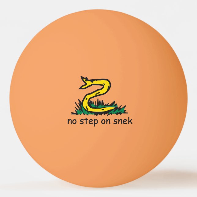 No step on snek memes Gadsden parody SnekRight Ping Pong Ball (Front)