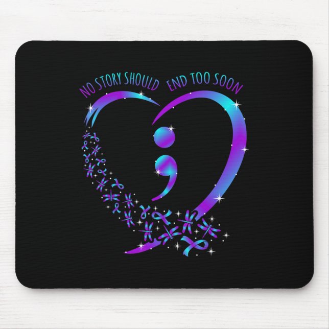 No Story Should End Happy Suicide Awareness Suppor Mouse Pad (Front)