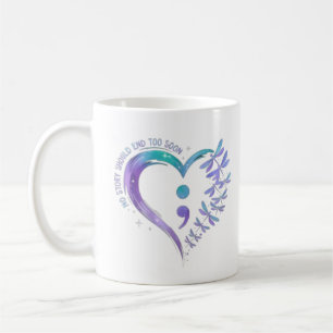 💜 No Story Should End Too Soon Coffee Mug