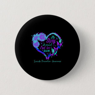 No Story Should End Too Soon Heart Women Suicide P 2 Inch Round Button
