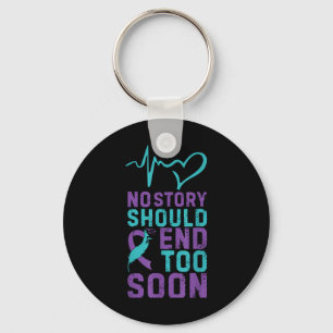 No Story Should End Too Soon Keychain