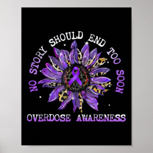 No Story Should End Too Soon Overdose Awareness Su Poster