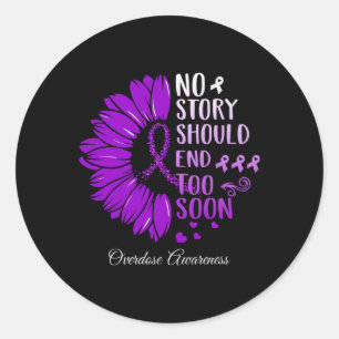 No Story Should End Too Soon Overdose Purple Ribbo Classic Round Sticker
