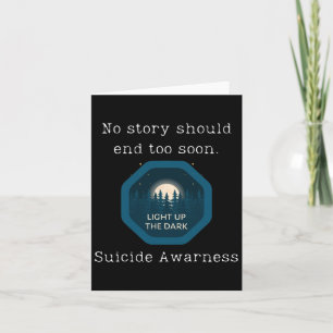 No Story Should End Too Soon Suicide Awareness 2  Card