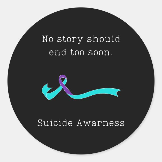 No Story Should End Too Soon Suicide Awareness 3  Classic Round Sticker (Front)