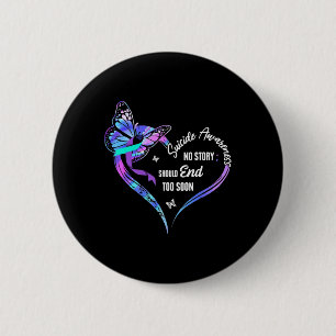 No Story Should End Too Soon Suicide Awareness Hea 2 Inch Round Button
