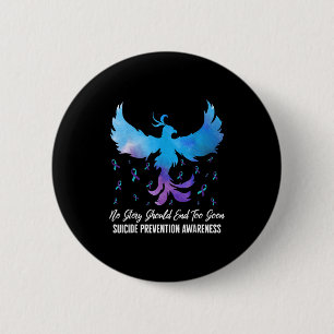 No Story Should End Too Soon, Suicide Prevention A 2 Inch Round Button
