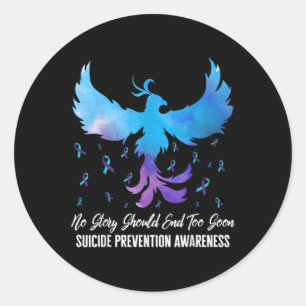 No Story Should End Too Soon Suicide Prevention A  Classic Round Sticker