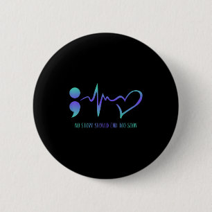 No Story Should End Too Soon Suicide Prevention Aw 2 Inch Round Button