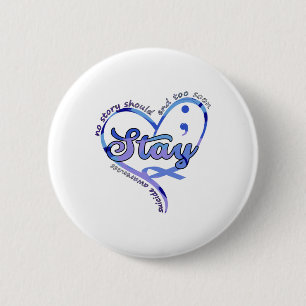 No Story Should End Too Soon Suicide Prevention Aw 2 Inch Round Button