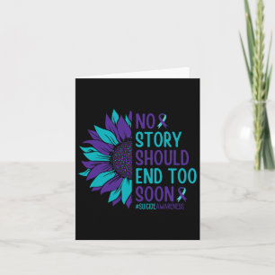 No Story Should End Too Soon Suicide Prevention Aw Card