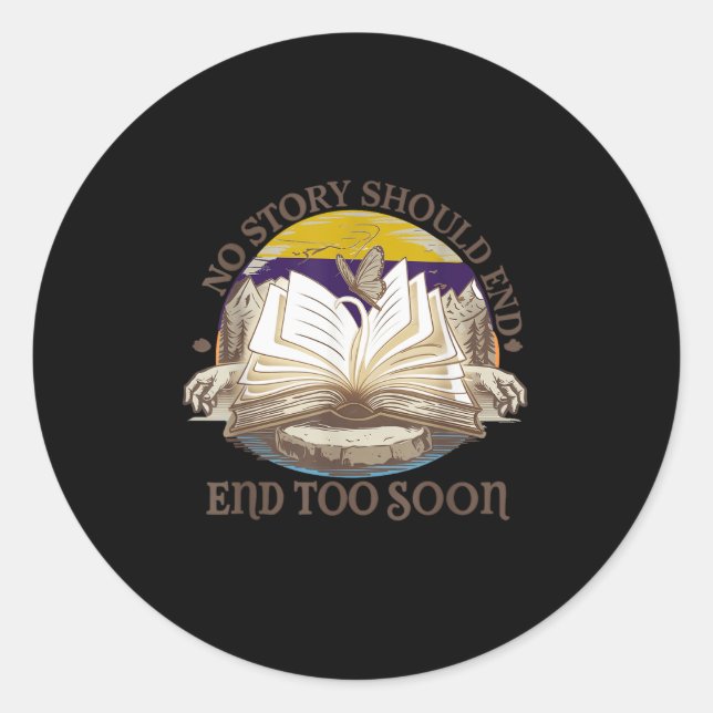 No Story Should End Too Soon Suicide Prevention Aw Classic Round Sticker (Front)