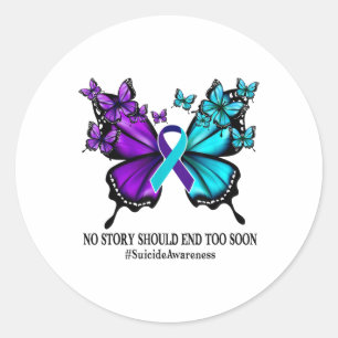No Story Should End Too Soon Suicide Prevention Aw Classic Round Sticker