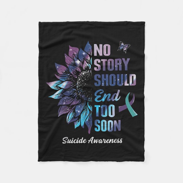 No Story Should End Too Soon Suicide Prevention Aw Fleece Blanket (Front)