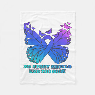 No Story Should End Too Soon Suicide Prevention Aw Fleece Blanket