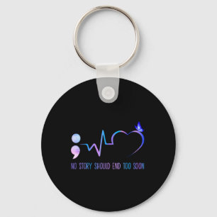 No Story Should End Too Soon Suicide Prevention Aw Keychain