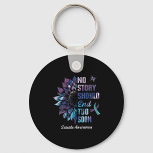 No Story Should End Too Soon Suicide Prevention Aw Keychain