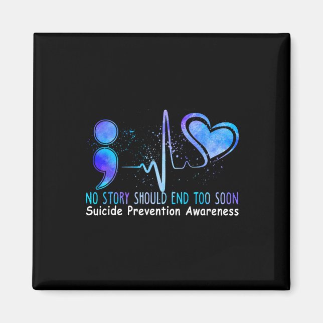 No Story Should End Too Soon Suicide Prevention Aw Magnet (Front)