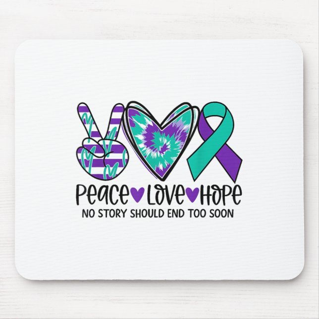 No Story Should End Too Soon Suicide Prevention Aw Mouse Pad (Front)