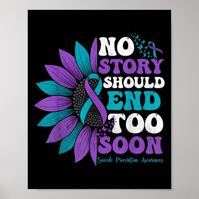 No Story Should End Too Soon Suicide Prevention Aw Poster (Front)