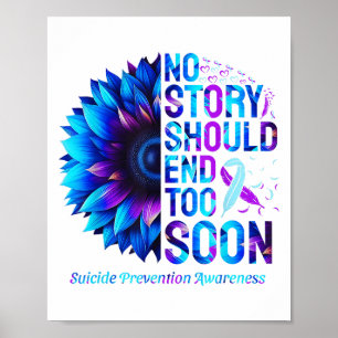 No Story Should End Too Soon Suicide Prevention Aw Poster