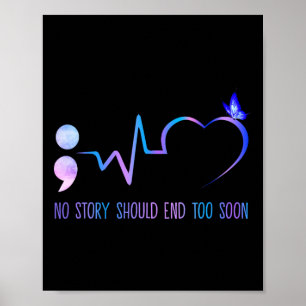 No Story Should End Too Soon Suicide Prevention Aw Poster