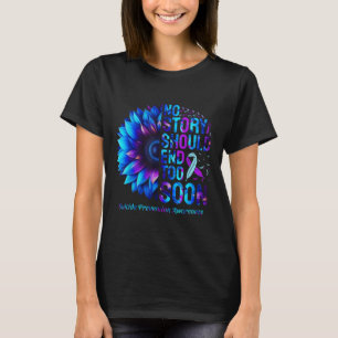 No Story Should End Too Soon Suicide Prevention Aw T-Shirt