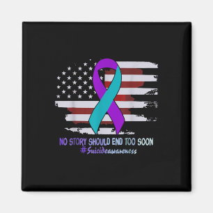 No Story Should End Too Soon Usa Flag Suicide Awar Magnet